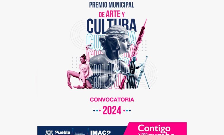 Ayuntamiento de Puebla, IMACP, Premio Municipal de Arte y Cultura, convocatoria