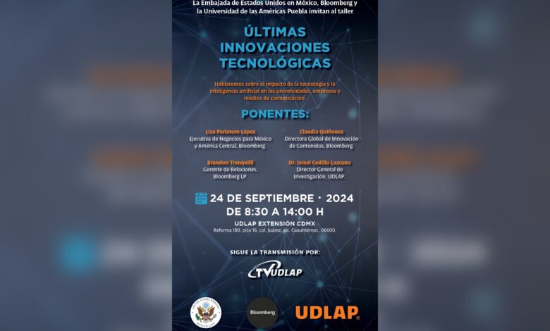 UDLAP, embajada de EEUU, Bloomberg, taller, innovaciones tecnológicas