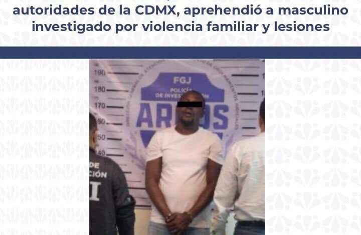 detenido, violencia familiar, cubano, CDMX, FGE