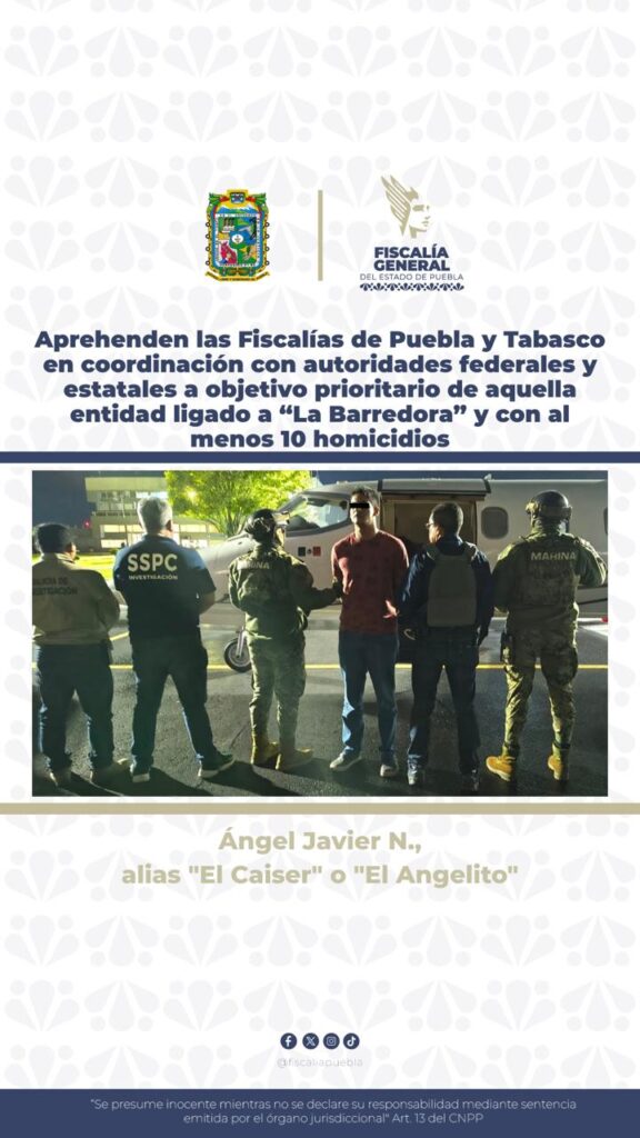 FGE Puebla, Tabasco, operativo, detenido, operador de La Barredora, El Kaiser
