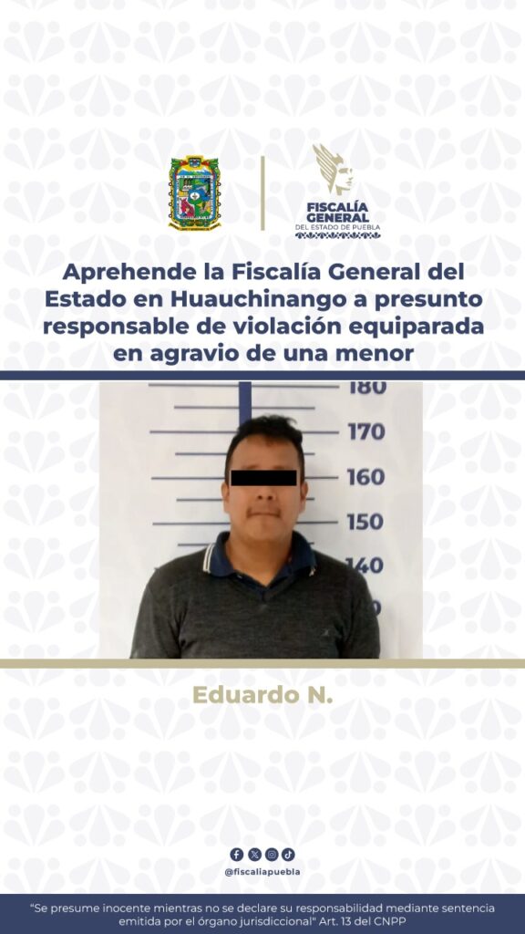 FGE, detenido, violación, Huauchinango, Pahuatlán