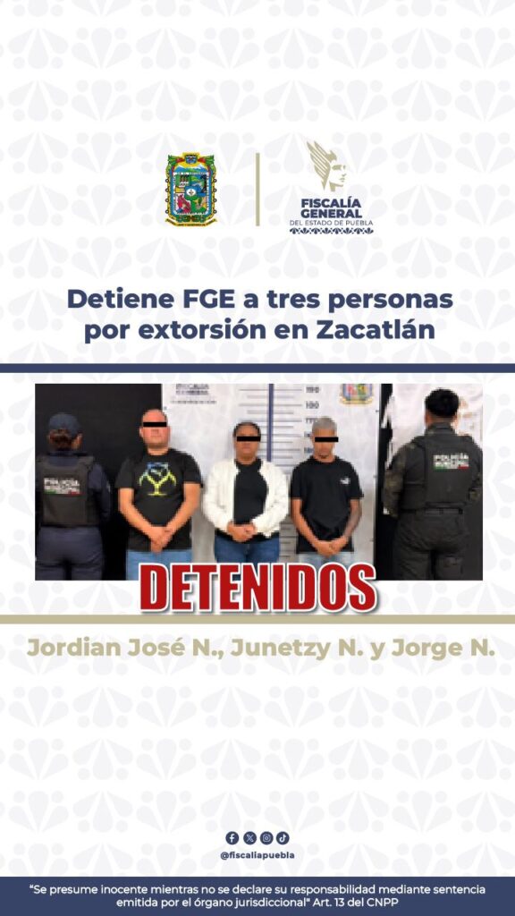 FGE, detenidos, extorsión, colombianos, Zacatlán