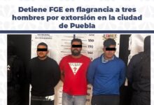 FGE, detenidos, extorsión, Puebla capital, investigaciones